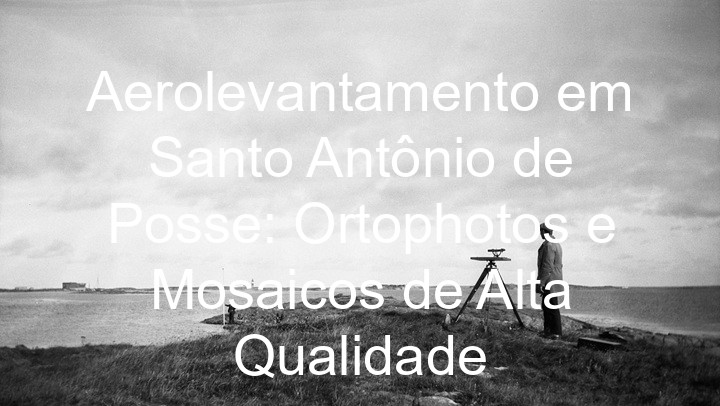 Aerolevantamento em Santo Antônio de Posse: Ortophotos e Mosaicos de Alta Qualidade