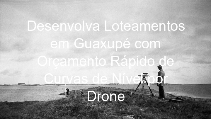 Desenvolva Loteamentos em Guaxupé com Orçamento Rápido de Curvas de Nível por Drone