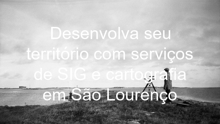 Desenvolva seu território com serviços de SIG e cartografia em São Lourenço