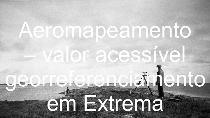 Aeromapeamento – valor acessível georreferenciamento em Extrema