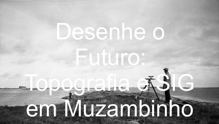 Desenhe o Futuro: Topografia e SIG em Muzambinho